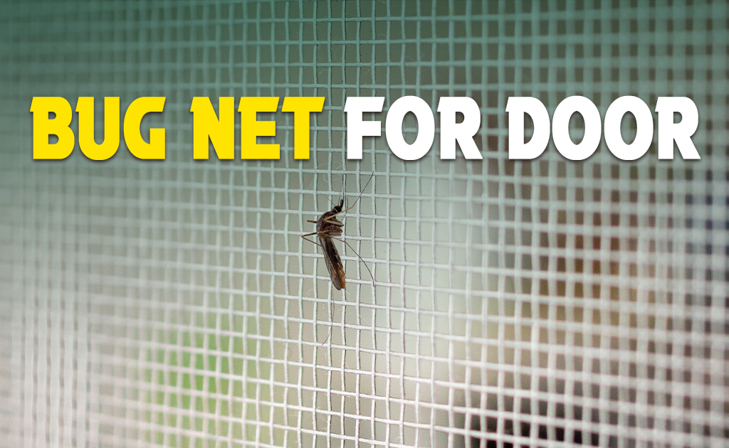 bug net for doors
