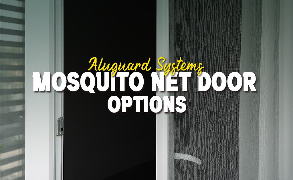 best mosquito nets for doors in chennai aluguard systems